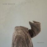 cover: Slow Meadow - Absence