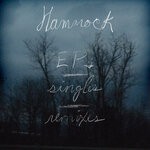 cover: Hammock - EPs, Singles & Remixes