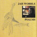 cover: Jah Wobble - Psalms