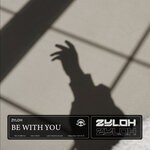 cover: Zyloh - Be With You