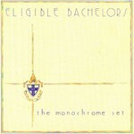 cover: The Monochrome Set - Eligible Bachelors