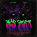 cover: Bruno Sanchez|Paracusia - Dead Groove