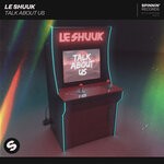 cover: Le Shuuk - Talk About Us