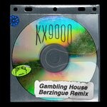 cover: Kx9000 - Gambling House (Berzingue Remix)