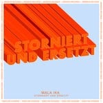 cover: Mala Ika - Storniert & Ersetzt