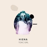 cover: Hiena - Toxic Girl (Original Mix)