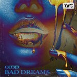 cover: Ojod - Bad Dreams