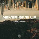 cover: Lucky Choice - Never Give Up