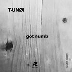 cover: T-unoi - I Got Numb