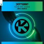 cover: Jerome - Take My Hand (AXMO Remix)