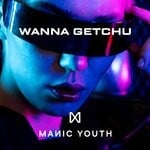 cover: Manic Youth - Wanna Getchu