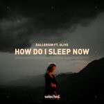 cover: Dallerium|Olive - How Do I Sleep Now