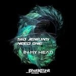 cover: Sid Jenkins|Need One - In My Head