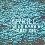 cover: Mykill - Wild Eyes EP: The Remixes