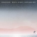 cover: Anushka - Move Right Through Me