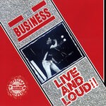 cover: The Business - Live And Loud!!