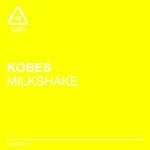 cover: Kobes - Milkshake (Remixes)