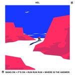 cover: Hel - Bang On/It's Ok/Run Run/Where Is The Answer