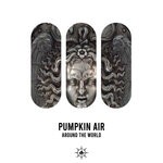 cover: Pumpkin Air - Around The World