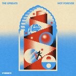 cover: The Upbeats - Not Forever (Extended)