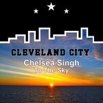 cover: Chelsea Singh - To The Sky