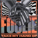 cover: Foolie - Take My Hand EP