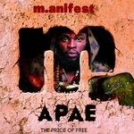 cover: M.anifest - Apae: The Price Of Free