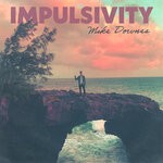 cover: Mike Downes - Impulsivity