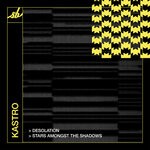 cover: Kastro - Desolation / Stars Amongst The Shadows