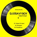 cover: Dj Steavy Boy - OutPut To InPut