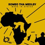 cover: Romeo Tha Medley - Made In Africa