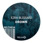 cover: Ezra Blissard - Drown