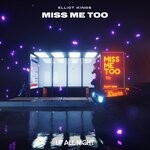 cover: Elliot Kings - Miss Me Too