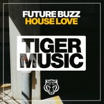 cover: Future Buzz - House Love