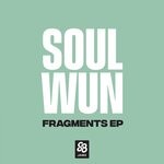 cover: Soul Wun - Fragments - EP