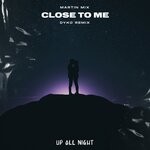 cover: Martin Mix - Close To Me (Dyko Remix)