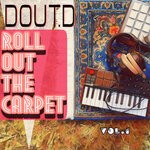 cover: Dout.d - Roll Out The Carpet Vol 1