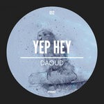 cover: Daoud - Yep Hey