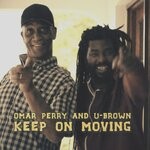 cover: Omar Perry|U-brown - Keep On Moving