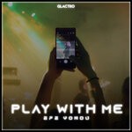 cover: Efe Yondu - Play With Me