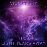 cover: Violet Sky - 1000 Light Years Away