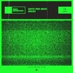 cover: Dots Per Inch - Noize (Extended Mix)