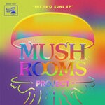 cover: Mushrooms Project - The Two Suns EP