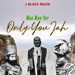 cover: Ras Ash 1st - Only You Jah