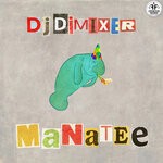 cover: Dj Dimixer - Manatee