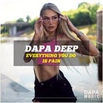 cover: Dapa Deep - Everything You Do Is Pain