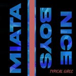 cover: Typical Girls - Miata/Nice Boys