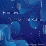 cover: Primitivo - Inside That Room