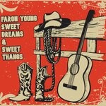 cover: Faron Young - Sweet Dreams & Sweet Thangs