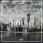 cover: Various - Re:Selected House Vol 27